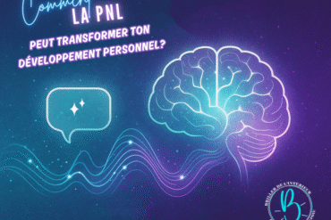 Comment la PNL peut transformer ton développement personnel